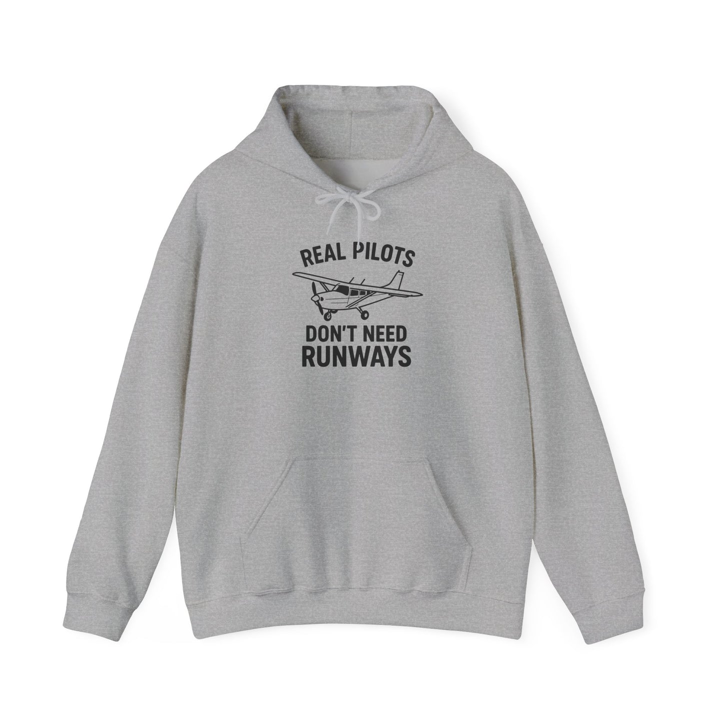 Pilot Humor Hoodie, Real Pilots Don't Need Runways Sweatshirt, Aviation Gift, Unisex Hoodie, Pilot Apparel, Casual Flightwear