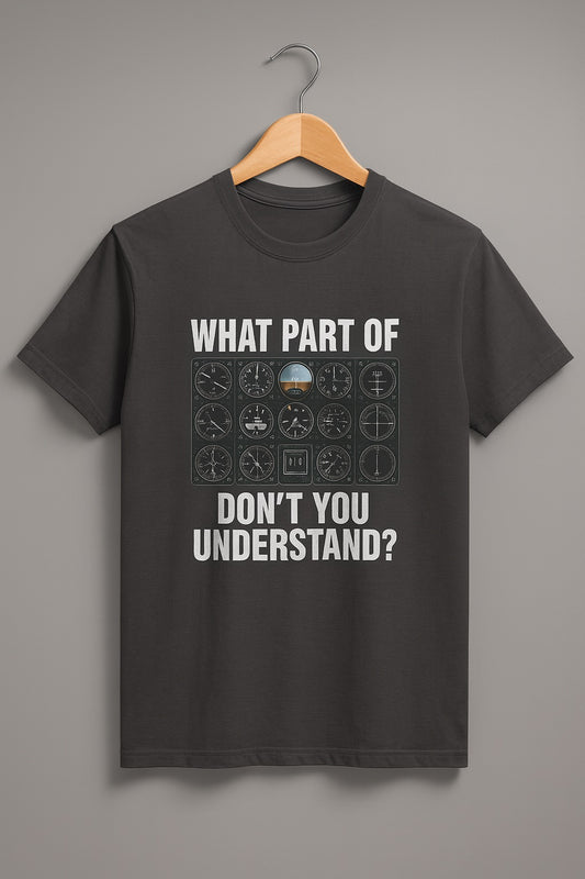 what about this dont you understand? - T-shirt
