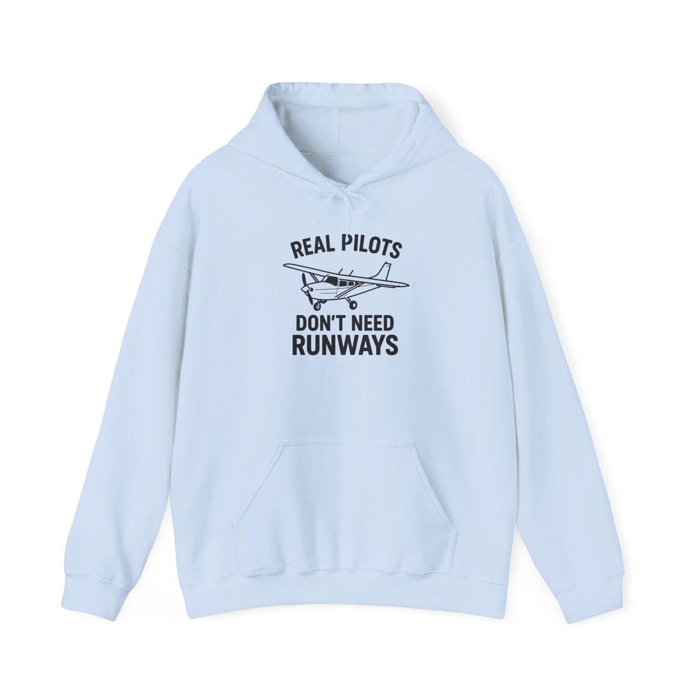 Pilot Humor Hoodie, Real Pilots Don't Need Runways Sweatshirt, Aviation Gift, Unisex Hoodie, Pilot Apparel, Casual Flightwear